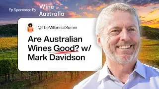 Are Australian Wines Good? Mark. Davidson for Wine Australia Weighs In! #TastingThursday