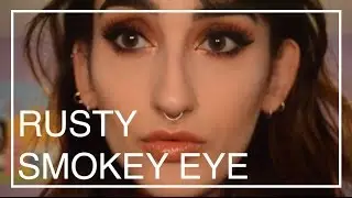 MAKEUP TRANSFORMATION: RUSTY SMOKEY EYE