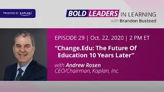 Kaplan Bold Leaders In Learning Ep 29: Andrew Rosen