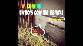 I'm Coming (Who's Coming Remix) / B.I.G.G feat. MC RipSync