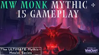 Halls of Atonement Mythic + 15 - Mistweaver Monk Gameplay