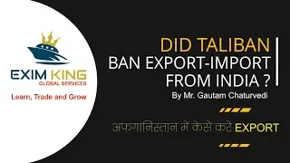 DID TALIBAN BAN EXPORT IMPORT FROM INDIA AFGHANISTAN / AFGHANISTAN NEWS / HOW TO EXPORT/ AFGHANISTAN