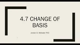 4.7 Change of Basis