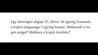 Húrtrapéz szögei és kerülete. (10.o.) (24.7.15.-6)