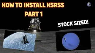 Kerbal Space Program: How to Install KSRSS (2025 Beginners' Guide)