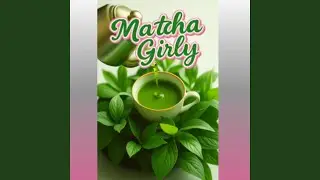 Matcha Girly