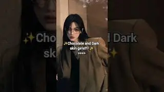 Chocolate and Dark skin girls!!♡ #darkskinqueen #skintone