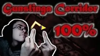 I beat the mid level / Gunslinga Corridor 100% // 7th extreme demon