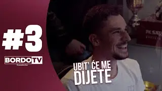 BORDO TV | “Ubit’ će me dijete 🥷” S1E3