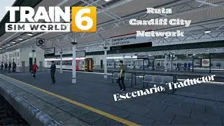 Train Sim World 6 | Ruta Cardiff City Network | Escenario: Traductor en español