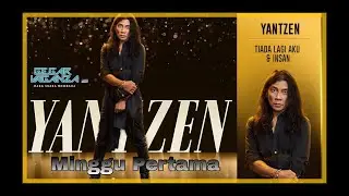 Yantzen Gegar Vaganza 7 Minggu - 1