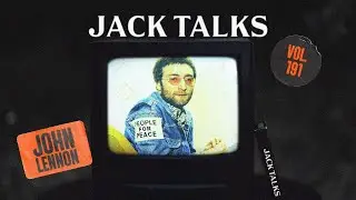 Jack Talks by Jack Lives Here | Bölüm 191 John Lennon | Gülşah Güray & Kanat Atkaya