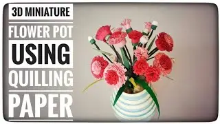 Miniature flower pot in 3D using quilling paper-DIY| Amazing flower vase with quilling paper|