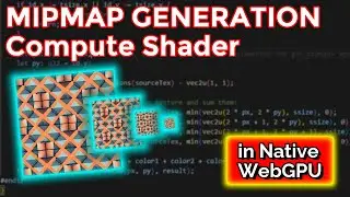 [NVL #37] Native WebGPU Tutorial - Mipmap generation with Compute Shader