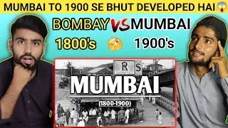 Old Mumbai in 1800's and 1900's| history of mumbai | TheWorldFacts | Part-4 Pakistani reaction