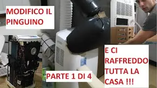 Intro: Modificare Potenziare Condizionatore Portatile Raffredda tutta la casa Fai Da Te Parte 1 di 4