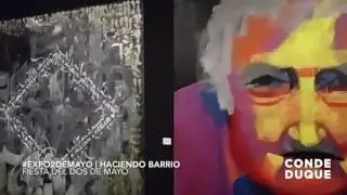 #Expo2demayo Haciendo Barrio | Fiestas 2 de mayo en Conde Duque