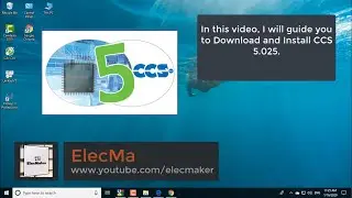 Download And Install Pic C Compiler CCS 5.025 Full | Tải Và Cài Đặt Pic C Compiler CCS 5.025