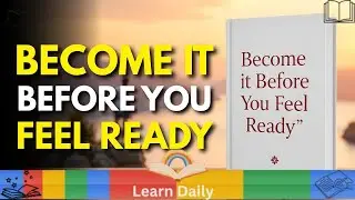 Become Who You Want: Stop Waiting, Start Acting! | Learn Daily