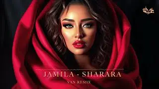 جميلة - شرارة ( VAN REMIX) | Jamila - Sharara | 2025