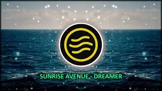 Sunrise Avenue - Dreamer (Lyrics)