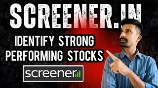 Identify Strong performing stocks using Screener.in ? Stock Market for beginners | Stock Screener