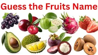 Guess the Fruits 🤔| फलों के नाम | Fruits Name For Kids | Learn Fruits Name In English And Hindi