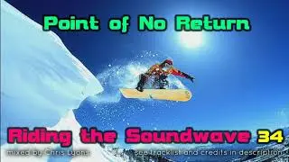 Riding The Soundwave 34: Point of  No Return - Progressive House DJset