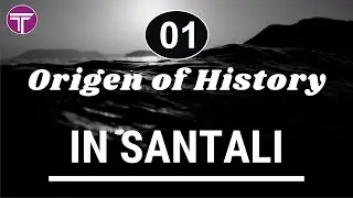 History in Santali #01 = Origin of History#Tribal Language & Literature