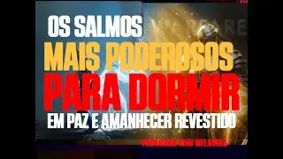 💪Os Salmos Mais Poderosos para Dormir em Paz e Amanhecer Revestido de Proteção Divina Pr. Marconi