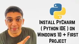 Install PyCharm ( Python IDE ) on Windows 10 + First Project