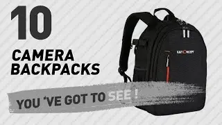 Camera Backpacks, UK Top 10 // The Most Popular 2017