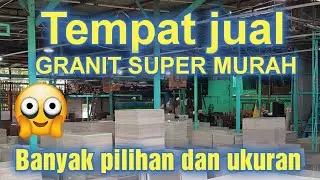 TEMPAT JUAL GRANIT SUPER MURAH