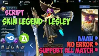 SCRIPT SKIN LEGEND LESLEY - Patch Terbaru 2020 - MediaFire - Mobile Legends