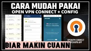 CARA PAKAI OPEN VPN CONNECT+CONFIG BIAR CUAN - APK GAME PENGHASIL DANA - GAME PENGHASIL UANG