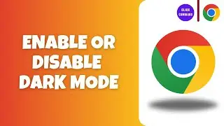 How to Enable or Disable Dark Mode in Google Chrome with Just One Click