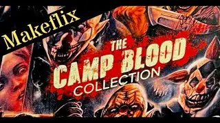 Camp Blood Box Set - Makeflix Pickups
