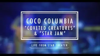 Coco Columbia - &ldquo;Coveted Creatures/Star Jam&rdquo;
