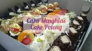 Cara Menghias Cake Potong | Cake Ultah Kekinian