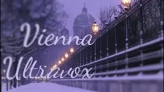Ultravox - Vienna &ndash; Lyrics video