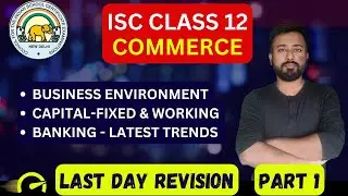 LAST DAY REVISION - PART 1 || ISC COMMERCE CLASS 12 || ISC 2025