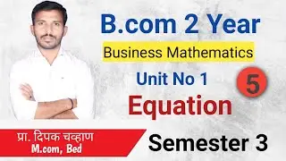 Business Mathematics || Unit No1 ||Equation of Find Number || Example No 5 || Type 3