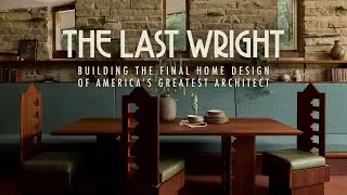 The Last Wright Building the Final Home Design of America's Greatest Architect | Magnolia Network