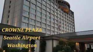 Crowne Plaza Seattle Airport Hotel Tour and Review #seattle #seattlewashington #tacoma