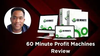 60 Minute Profit Machines Review