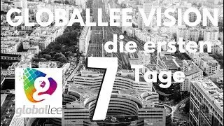 Globallee Deutsch: Globallee Vision ... die ersten 7 Tage