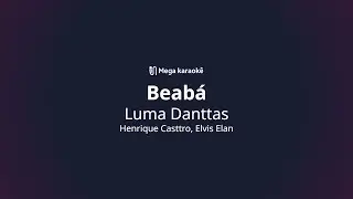 🎤 Beab&aacute; &ndash; Luma Danttas