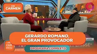 Gerardo Romano, el gran provocador | #ConCarmen Completo - 02/09 - El Nueve