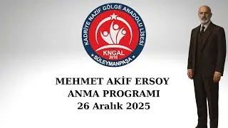 KNGAL Mehmet Akif Ersoy Anma Programı (&Ouml;zet)