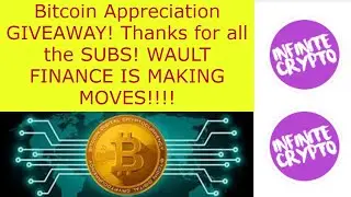 Bitcoin Appreciation GIVEAWAY! Thanks for all the SUBS! WAULT FINANCE IS MAKING MOVES!!!